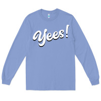 Colony Blue YEES! Long Sleeve Tee - Bettercallsaul