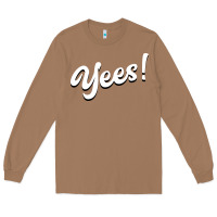 Toasted Coconut YEES! Long Sleeve Tee - Bettercallsaul