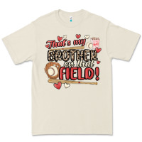 That's My Brother On That Field  Baseball Premium Tee | Teevron