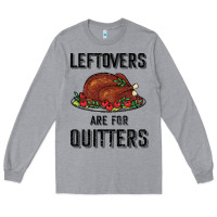 Heather Grey Leftovers Are For Quitters Long Sleeve Tee - Bettercallsaul