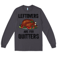 Smoke Leftovers Are For Quitters Long Sleeve Tee - Bettercallsaul