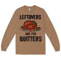 Toasted Coconut Leftovers Are For Quitters Long Sleeve Tee - Bettercallsaul