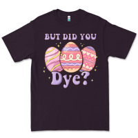 Plum but did you dye Premium Tee - MaliasSmallBusiness