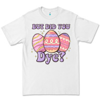White but did you dye Premium Tee - MaliasSmallBusiness