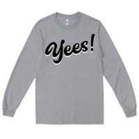 Heather Grey YEES! Long Sleeve Tee - Bettercallsaul