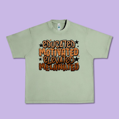 Educated Motivated Elevated Melanated Urban Heavy Tee Designed By Lillyallendesigns