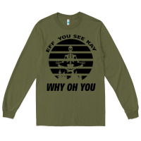 Army Green EFF You See Kay Why Oh You Skeleton Yogas Vintage Long Sleeve Tee - Bettercallsaul