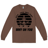Chestnut EFF You See Kay Why Oh You Skeleton Yogas Vintage Long Sleeve Tee - Bettercallsaul