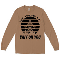 Toasted Coconut EFF You See Kay Why Oh You Skeleton Yogas Vintage Long Sleeve Tee - Bettercallsaul