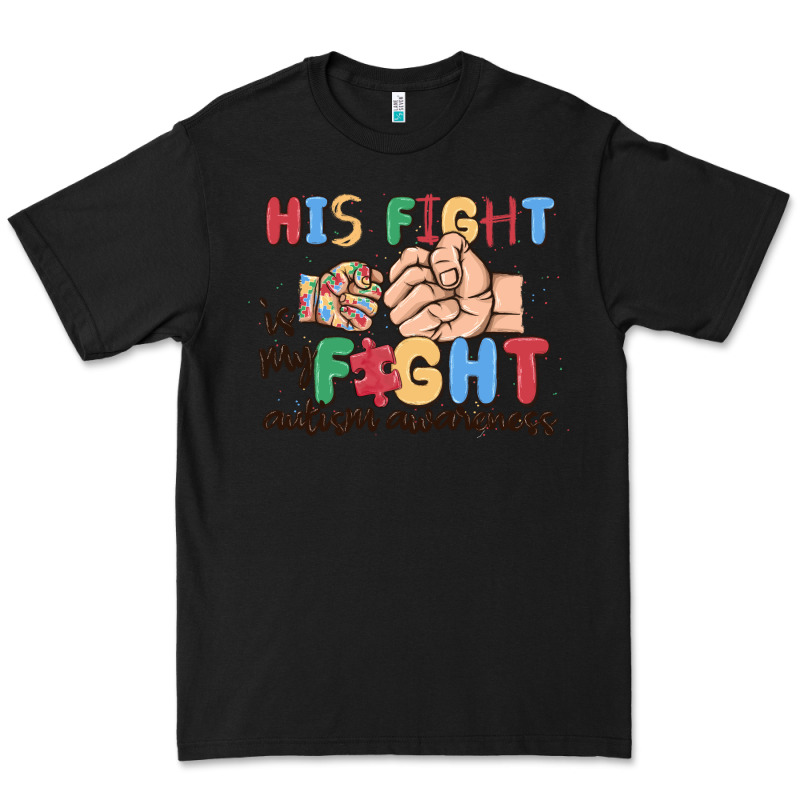 His Fight Is My Fight Autism Awareness Premium Tee by MaliasSmallBusiness | Teevron