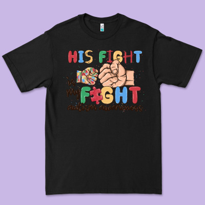 His Fight Is My Fight Autism Awareness Premium Tee Designed By Maliassmallbusiness