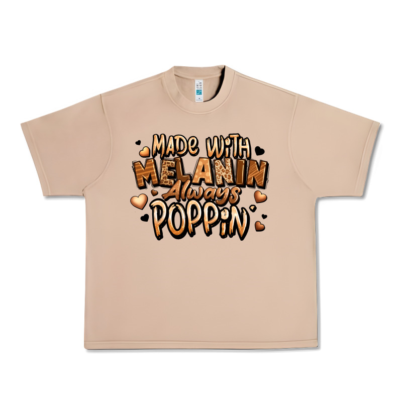 Made With Melanin Always Poppin' Urban Heavy Tee by LillyAllenDesigns | Teevron