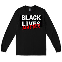 Black Black Lives Matter Long Sleeve Tee - Bettercallsaul