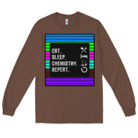 Chestnut Eat Sleep Chemıstray Repeat Long Sleeve Tee - Bettercallsaul