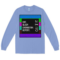 Eat Sleep Chemıstray Repeat Long Sleeve Tee | Teevron