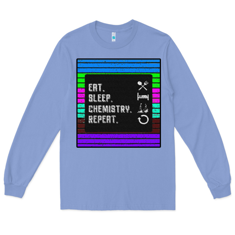 Eat Sleep Chemıstray Repeat Long Sleeve Tee by Bettercallsaul | Teevron