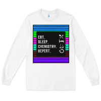 White Eat Sleep Chemıstray Repeat Long Sleeve Tee - Bettercallsaul