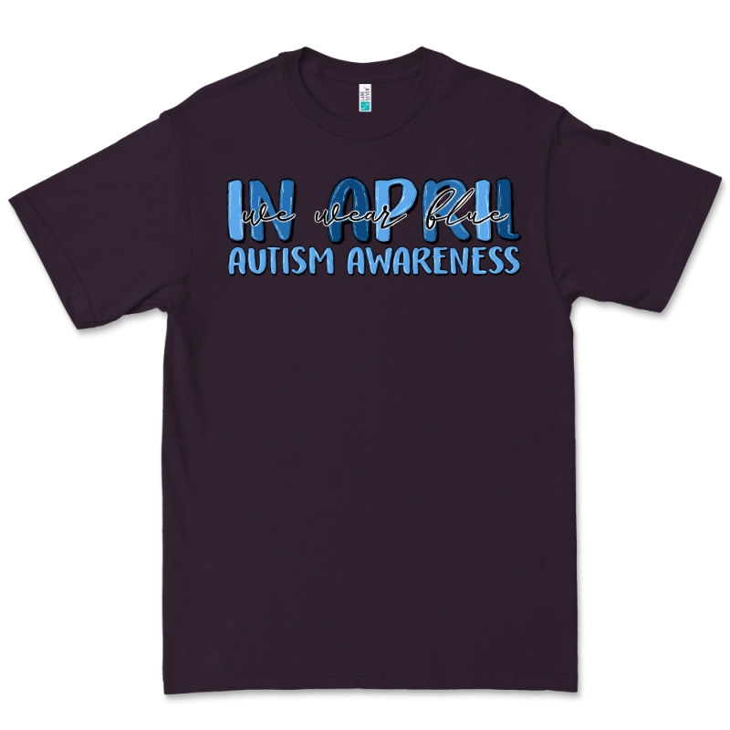In April We Wear Blue Autism Awareness Premium Tee by MaliasSmallBusiness | Teevron