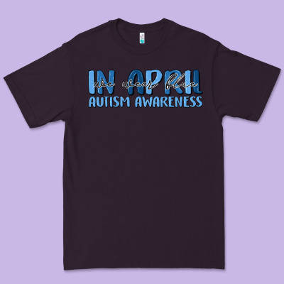 In April We Wear Blue Autism Awareness Premium Tee Designed By Maliassmallbusiness