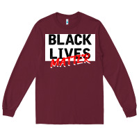 Burgundy Black Lives Matter Long Sleeve Tee - Bettercallsaul