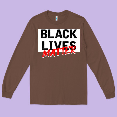 Black Lives Matter Long Sleeve Tee Designed By Bettercallsaul