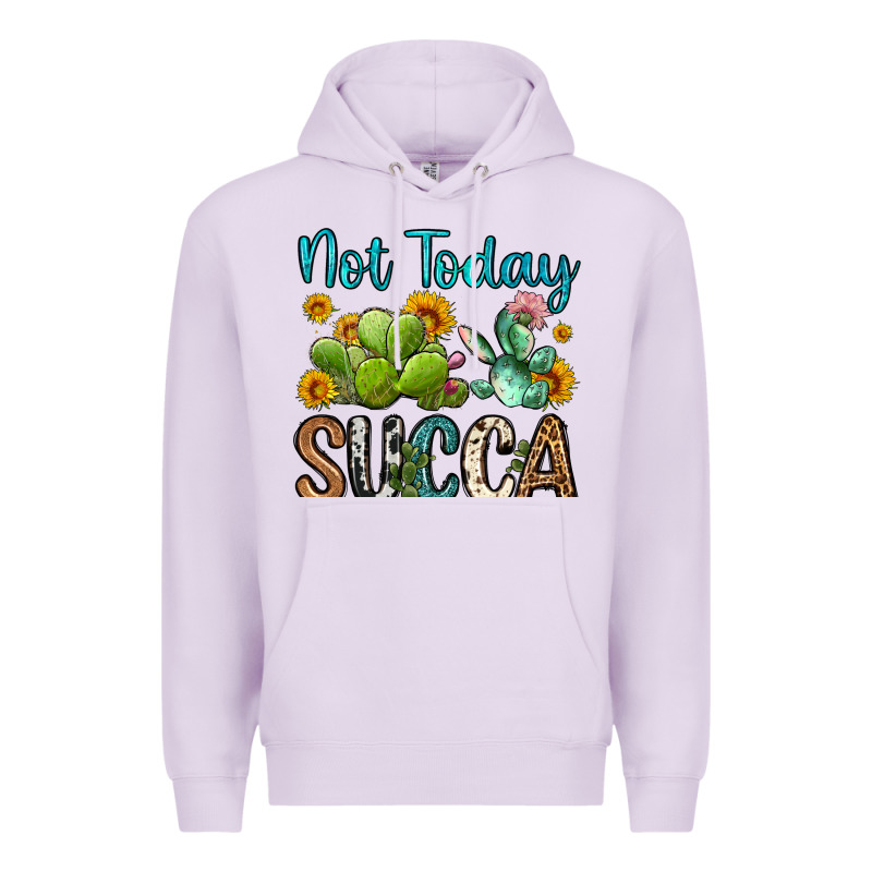 Not Today Succa Premium Hoodie by OliviaCreatesArt | Teevron
