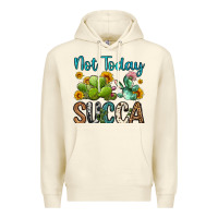 Sandshell not today succa Premium Hoodie - OliviaCreatesArt