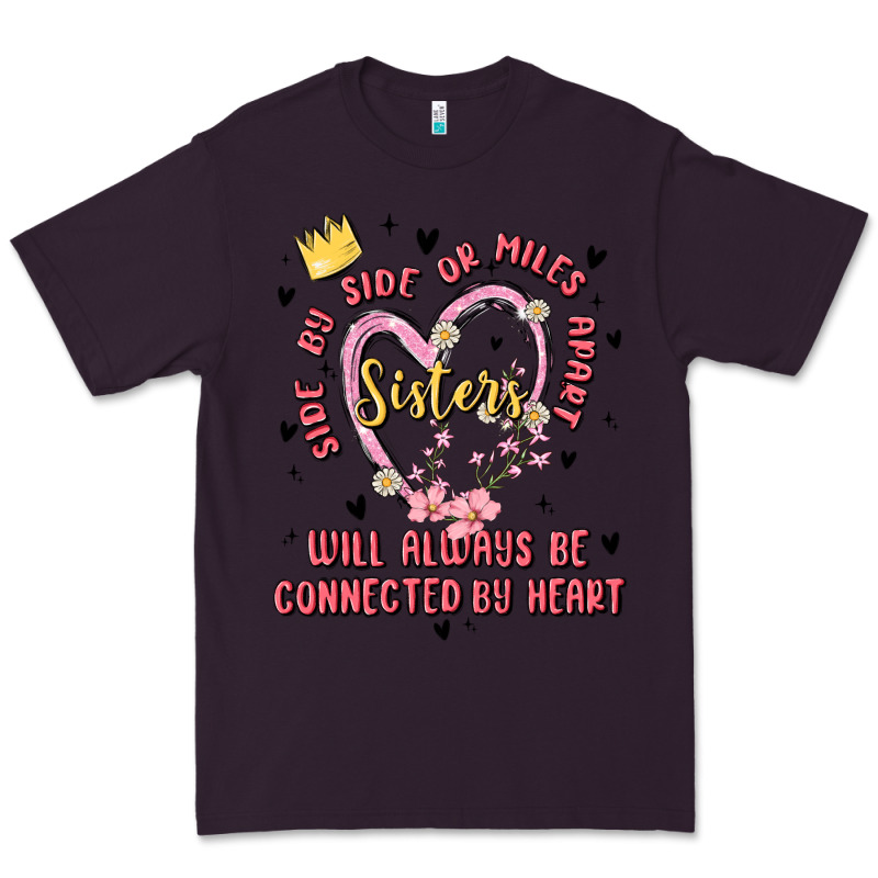 Side By Side Or Miles Apart Sisters Will Always Be Connected By Heart Premium Tee by MaliasSmallBusiness | Teevron