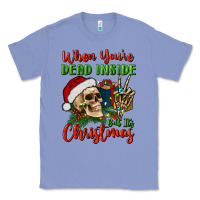 Colony Blue when you’re dead inside but it's christmas Classic Tee - BundleAndBundleShop