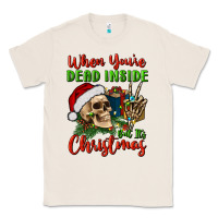 Natural when you’re dead inside but it's christmas Classic Tee - BundleAndBundleShop