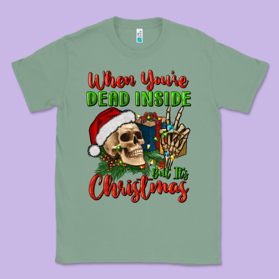 When You’re Dead Inside But It's Christmas Classic Tee Designed By Bundleandbundleshop