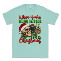Seafoam when you’re dead inside but it's christmas Classic Tee - BundleAndBundleShop