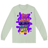 Matcha Keep walking if you are in the right way Long Sleeve Tee - Bettercallsaul