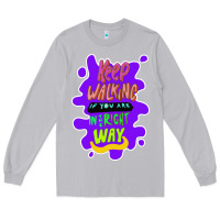 Moon Dust Keep walking if you are in the right way Long Sleeve Tee - Bettercallsaul