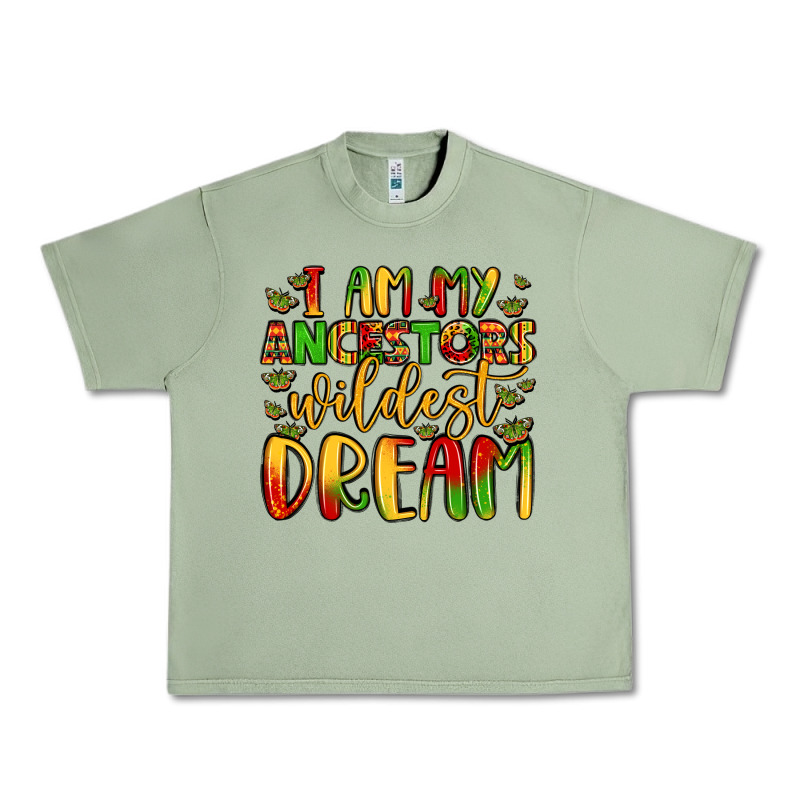 I Am My Ancestors Wildest Dream Urban Heavy Tee by LillyAllenDesigns | Teevron