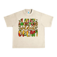 Sandshell i am my ancestors wildest dream Urban Heavy Tee - LillyAllenDesigns