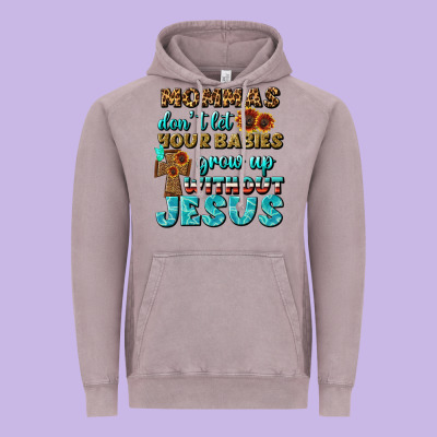 Mommas Don't Let Your Babies Grow  Up Without Jesus Vintage Hoodie Designed By Bundleandbundleshop