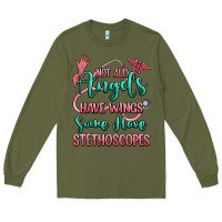 Army Green not all angels have wings some have stethoscopes Long Sleeve Tee - RanaPortraitStore