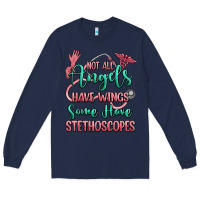 Navy not all angels have wings some have stethoscopes Long Sleeve Tee - RanaPortraitStore
