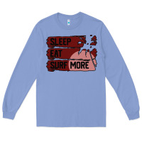 Surf, Sleep, Eat Long Sleeve Tee | Teevron
