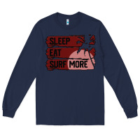 Navy surf, sleep, eat Long Sleeve Tee - Bettercallsaul
