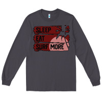 Smoke surf, sleep, eat Long Sleeve Tee - Bettercallsaul