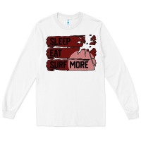 White surf, sleep, eat Long Sleeve Tee - Bettercallsaul