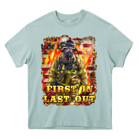 First In Last Out Firefighter Heavy Core Tee | Teevron