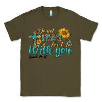 Army Green do not fear for i am with you Classic Tee - BundleAndBundleShop