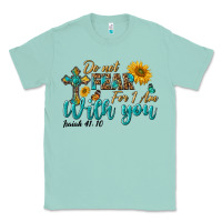 Seafoam do not fear for i am with you Classic Tee - BundleAndBundleShop