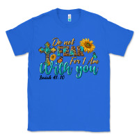 True Royal do not fear for i am with you Classic Tee - BundleAndBundleShop