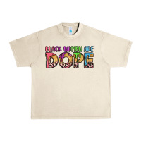 Sandshell black women are dope Urban Heavy Tee - LillyAllenDesigns