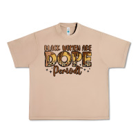 Burro black women are dope periodt Urban Heavy Tee - LillyAllenDesigns