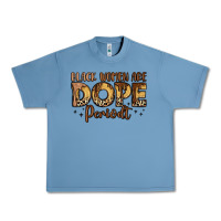 Pebble Blue black women are dope periodt Urban Heavy Tee - LillyAllenDesigns